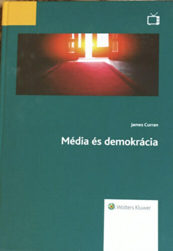 James Curran: Média és demokrácia